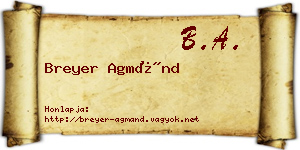 Breyer Agmánd névjegykártya